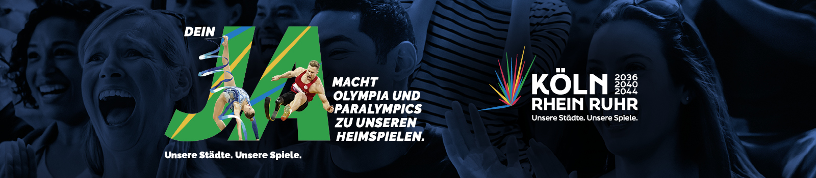 Dein Ja macht olympia zu unseren Heimspielen. Köln Rhein Ruhr 2036, 2040, 2044. Unsere Städte. Unsere Spiele.